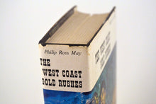 Load image into Gallery viewer, 048 The West Coast Gold Rushes by Philip Ross May