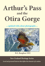 Load image into Gallery viewer, Arthurs Pass and the Otira Gorge in colour, by B.E. Baughan