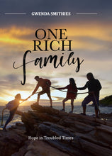 Load image into Gallery viewer, One Rich Family - Hope in Troubled Times
