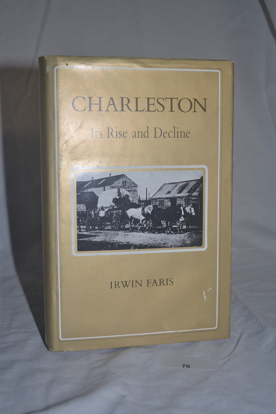 075 Charleston - its Rise and Decline, by Irwin Faris