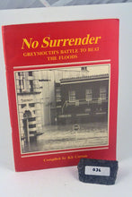 Load image into Gallery viewer, 036 No Surrender Greymouth's Battle to Beat the Floods
