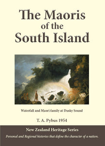 The Maoris of the South Island, by T.A. Pybus