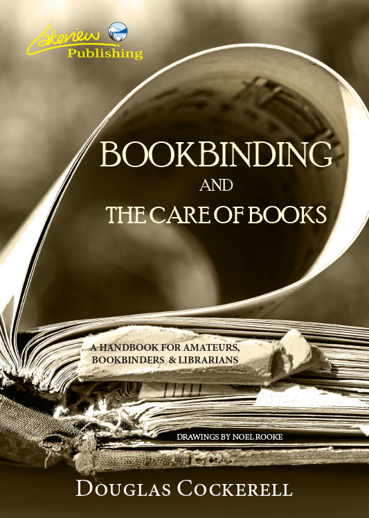 Bookbinding and the Care of Books by Douglas Cockerell
