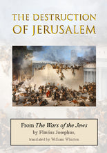 Load image into Gallery viewer, The Destruction of Jerusalem, by Flavius Josephus
