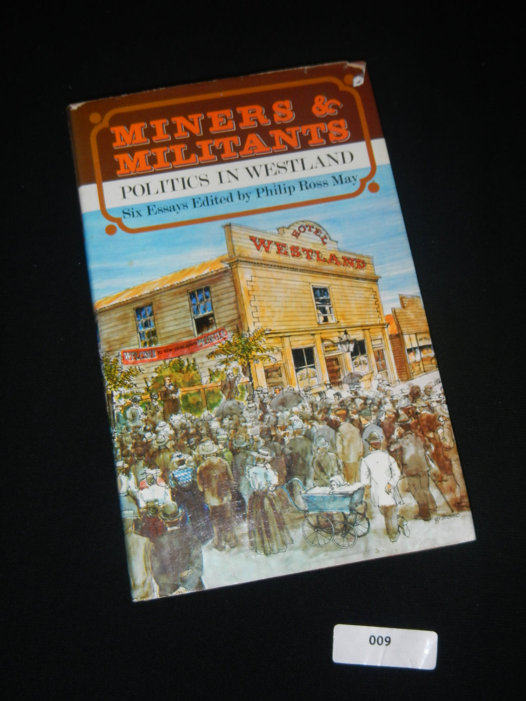 009 Miners and Militants by Philip Ross May