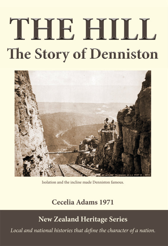 The Hill The Story of Denniston by Cecelia Adams