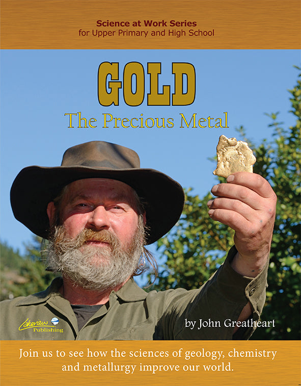 Gold - The Precious Metal by John Greatheart